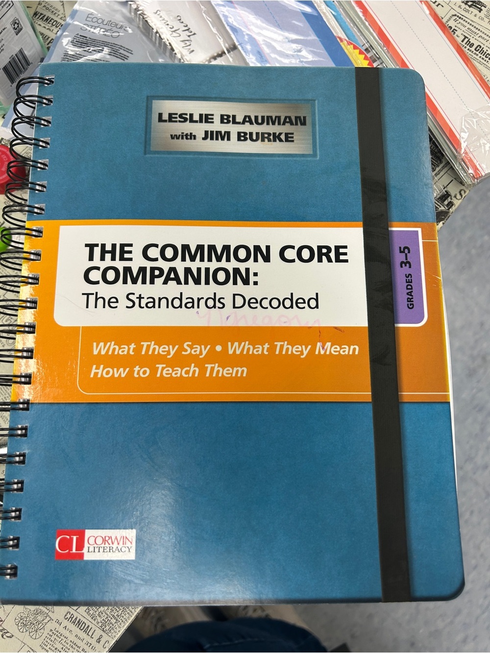 The Common Core Companion by Leslie Blauman - Blue & Orange Spiral Book